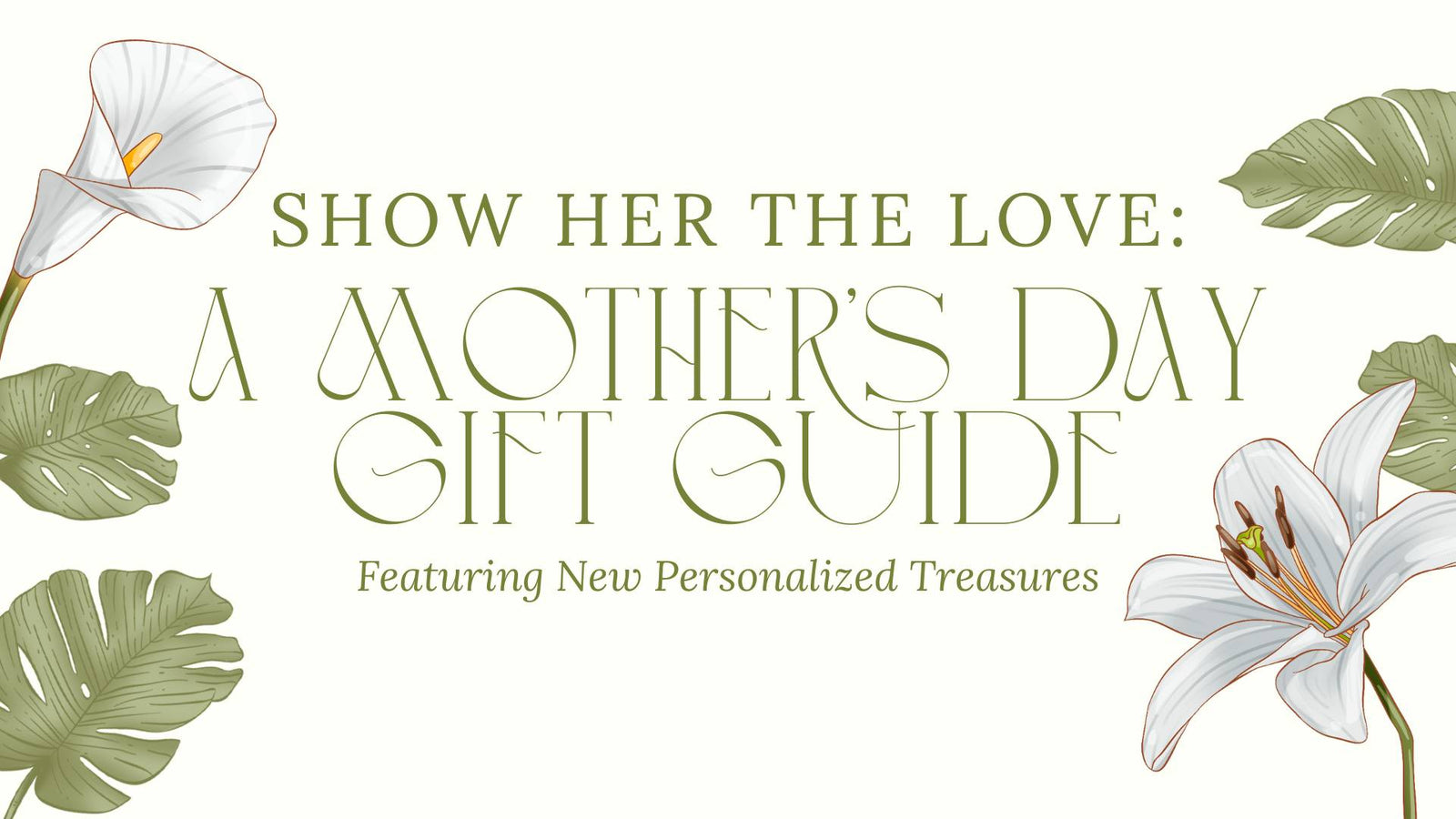 Show Her the Love: A Mother's Day Gift Guide Featuring New Personalized Treasures