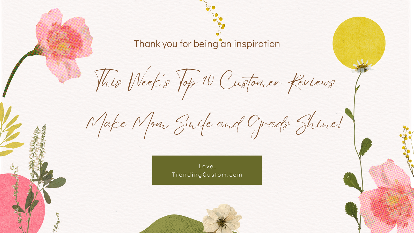 This Week’s Top 10 Customer Reviews — Make Mom Smile and Grads Shine!- April 28th