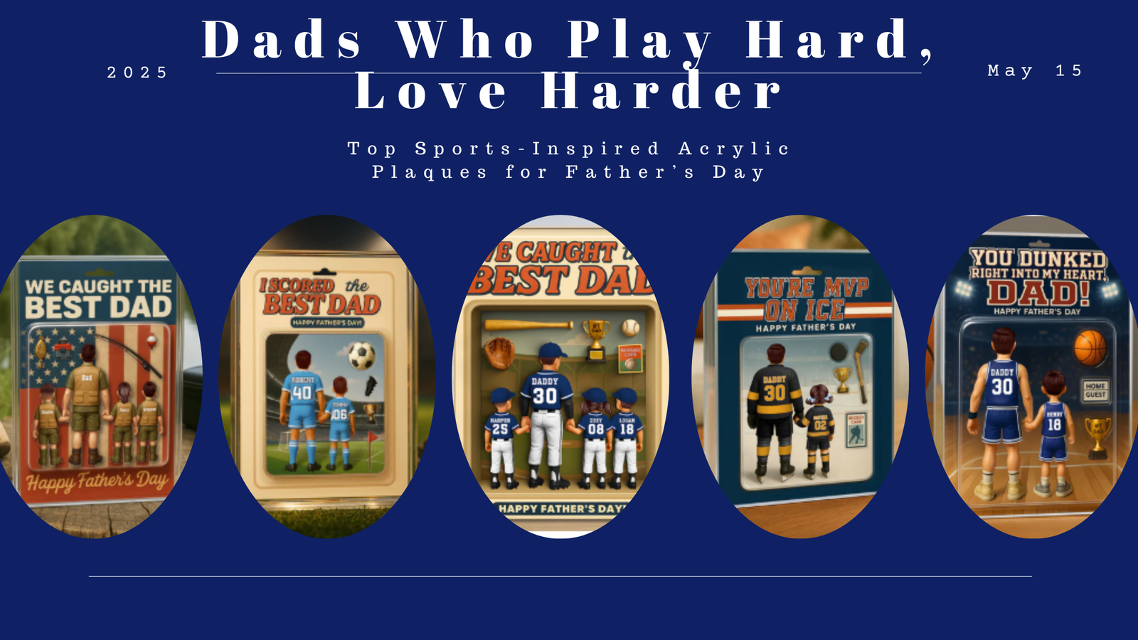 Dads Who Play Hard, Love Harder: Top Sports-Inspired Acrylic Plaques for Father’s Day-May 15th