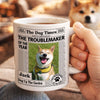 The Troublemaker Of The Year - Personalized Mug - Gift For Dog Lovers, Dog Mom