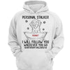 Personal Stalker Funny Dog Gift For Dog Mom Personalized Shirt
