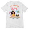 Summer Woman Life Is Better With A Dog Personalized Shirt