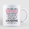 You And I Are Sisters Siblings Gift Personalized Mug