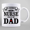 Not All Heroes Wear Capes Nurse and Dad Personalized Mug