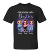 Doll Girls Life Is Better With Besties Personalized Shirt