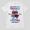 Selfie Besties Trouble Together Personalized Shirt