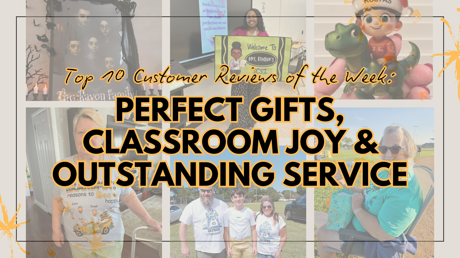 🌟 Top 10 Customer Reviews of the Week: Perfect Gifts, Classroom Joy & Outstanding Service 🌟