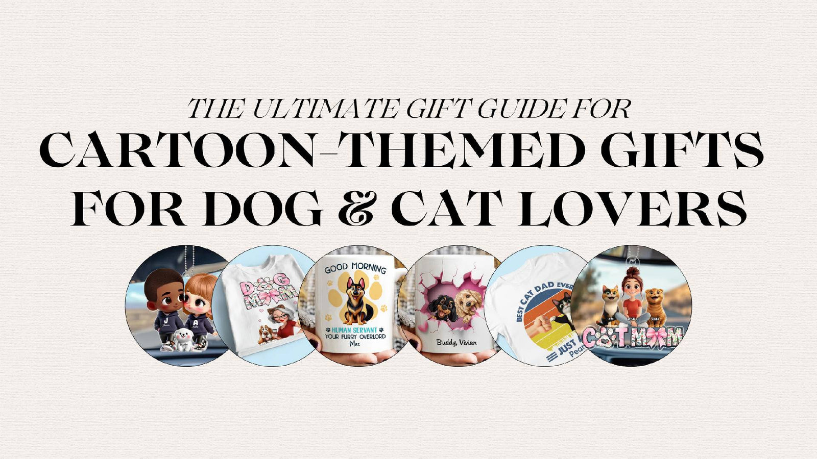 The Ultimate Gift Guide for Cartoon-Themed Gifts for Dog and Cat Lovers