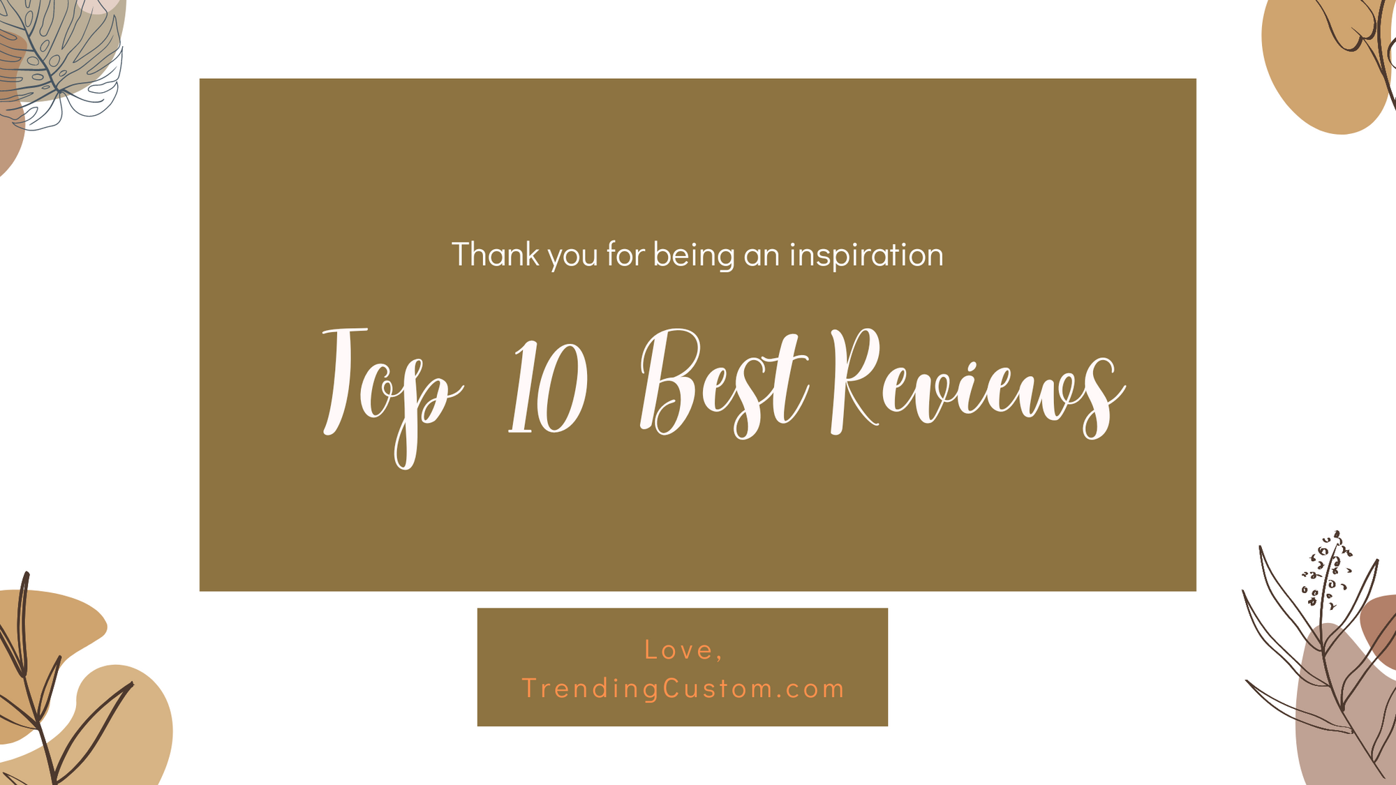 Top 10 Raving Reviews: Our Customers Speak Out! - August 12