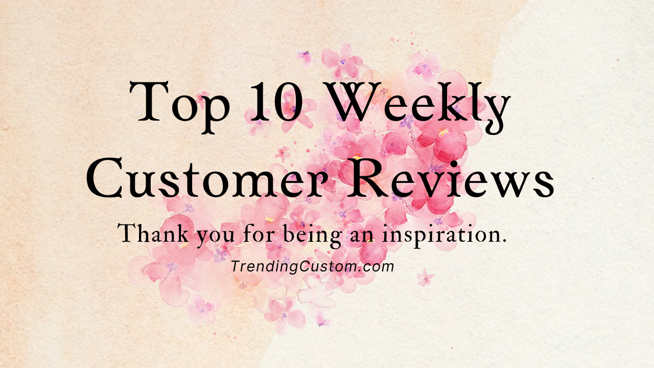 You Said It Best – Top 10 Customer Shoutouts! - March 17th