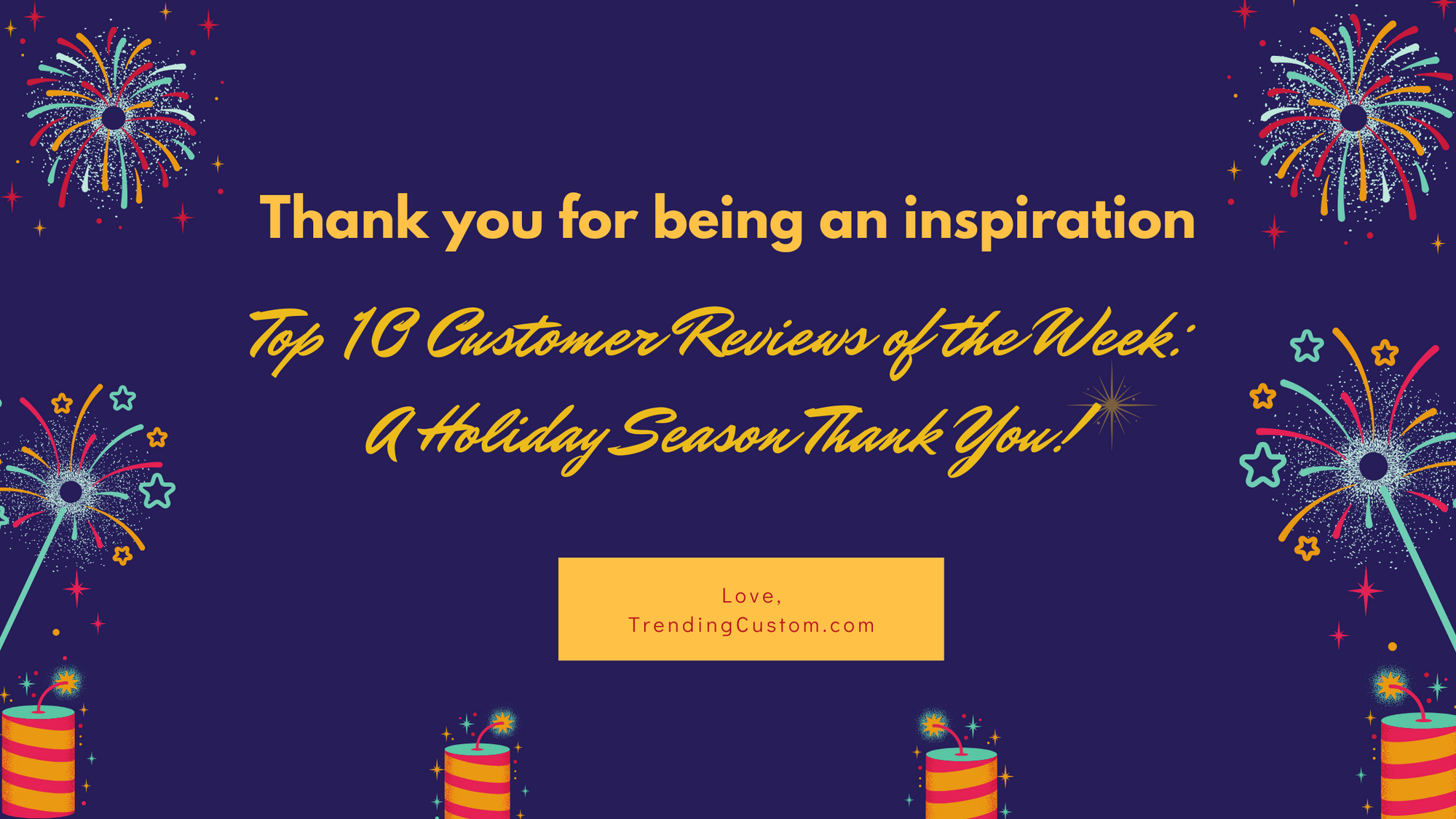 Top 10 Weekly Customer Reviews to End 2024 with Gratitude and Cheer - December 30th