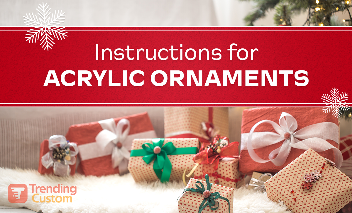 Important instructions for Acrylic Ornaments