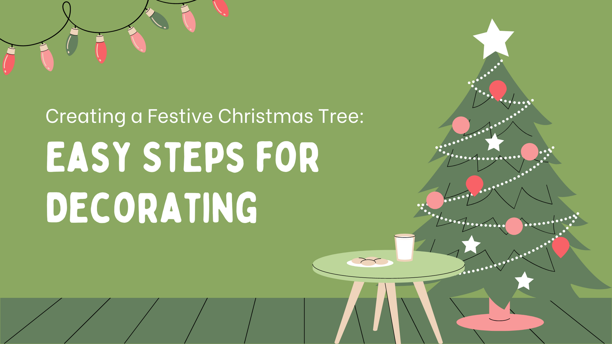 Creating a Festive Christmas Tree: Easy Steps for Decorating