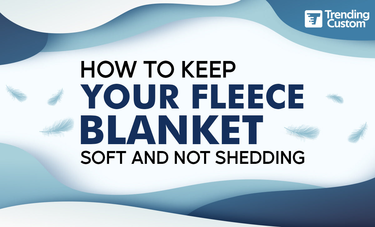 How to stop 2025 fleece blanket from shedding