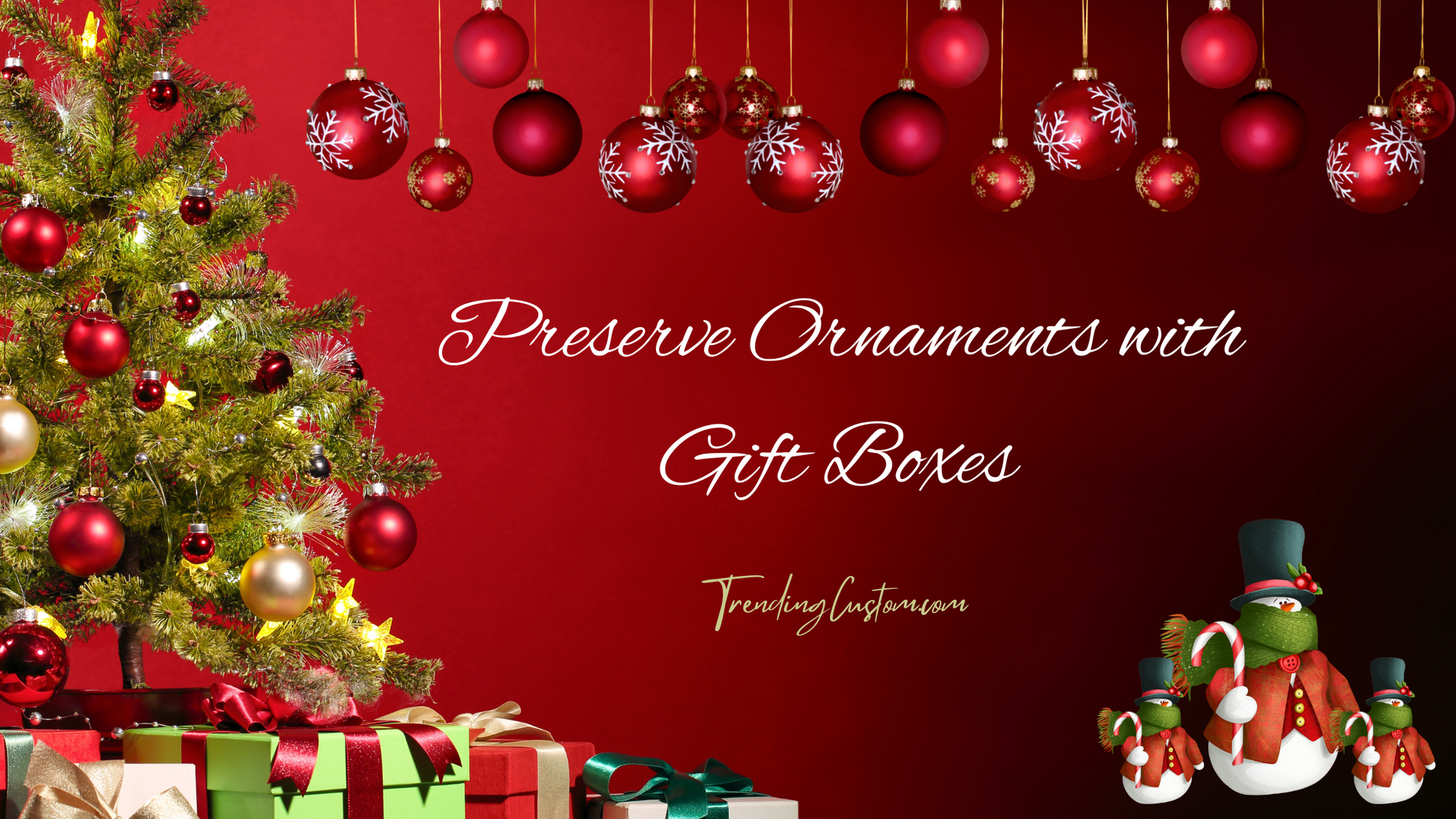 Treasured Customized Ornaments: How to Preserve Them Year After Year with Gift Boxes