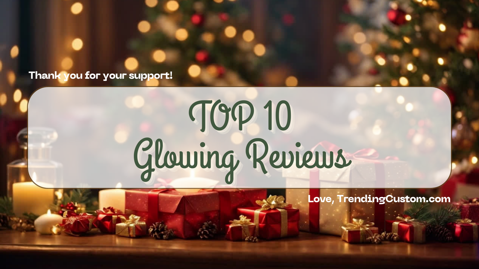 Top 10 Glowing Reviews: What You Loved About TrendingCustom.com Last Week