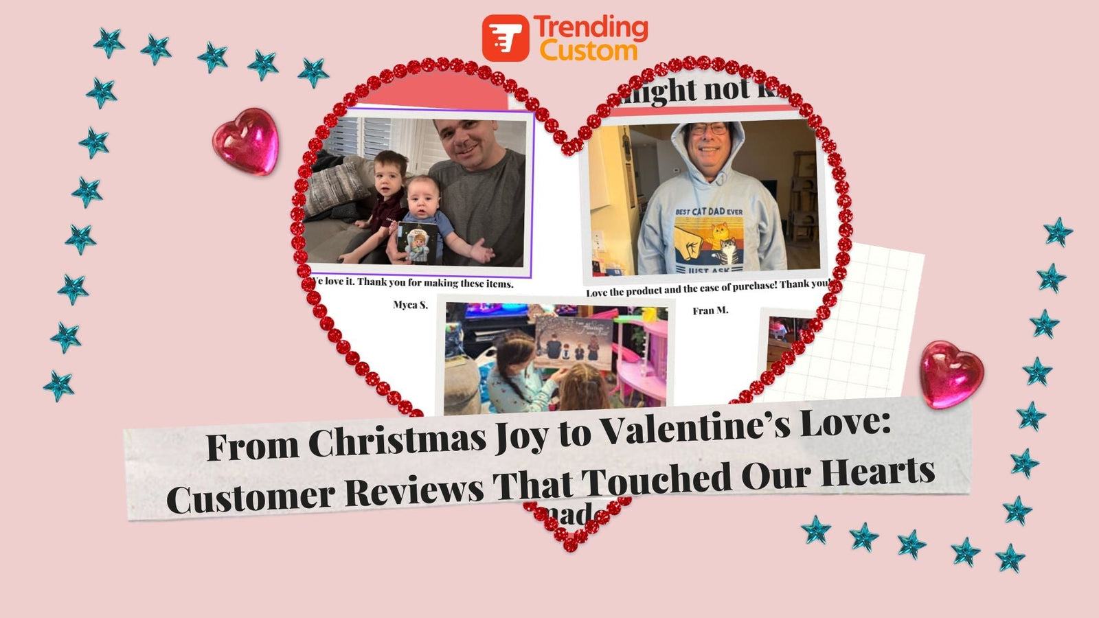 From Christmas Joy to Valentine’s Love: Customer Reviews That Touched Our Hearts - February 2