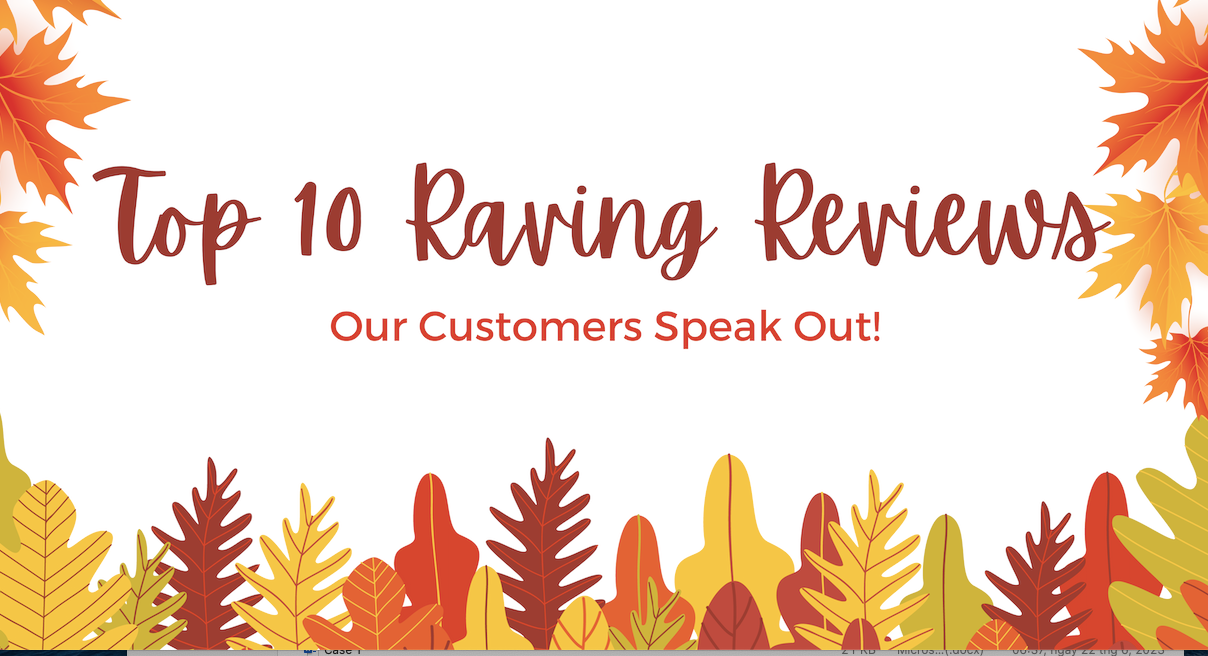 Top 10 Raving Reviews: Our Customers Speak Out! - July 29th