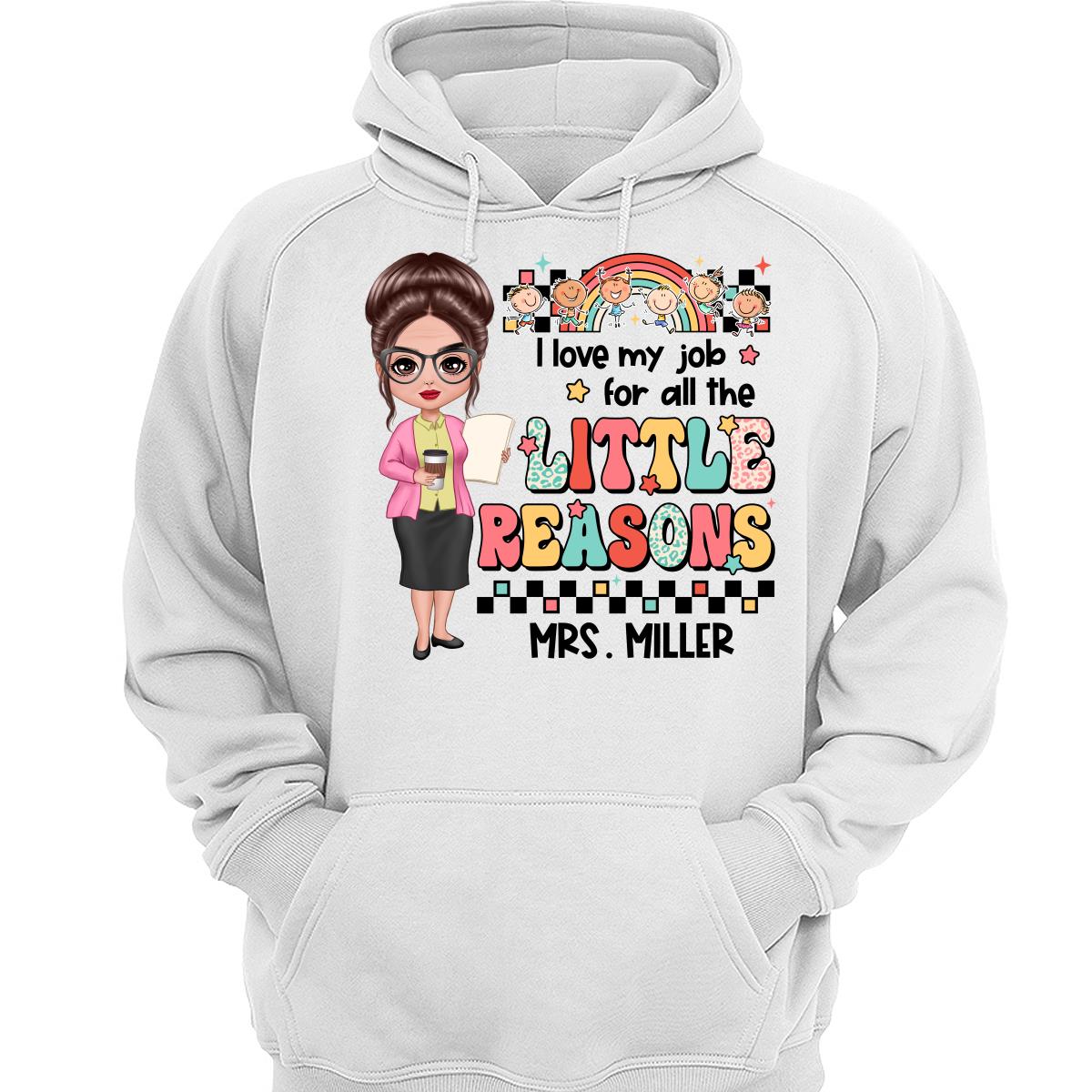 Teacher Back To School Teacher Gift Love My Job For All The Little Reasons Doll Teacher Personalized Shirt