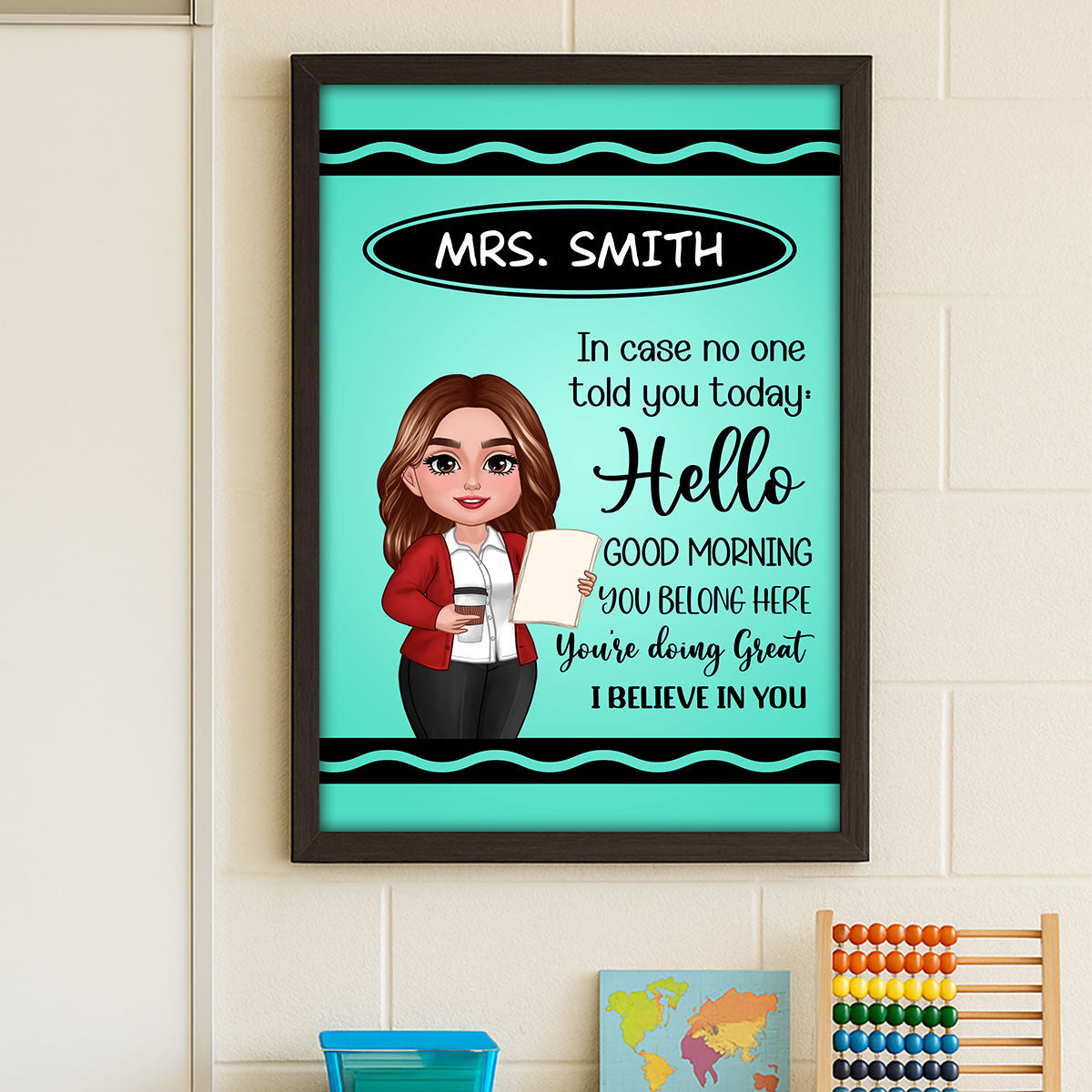 In Case No One Told You Today I Believe In You Crayon Theme Personalized Poster, Classroom Decor For Teacher