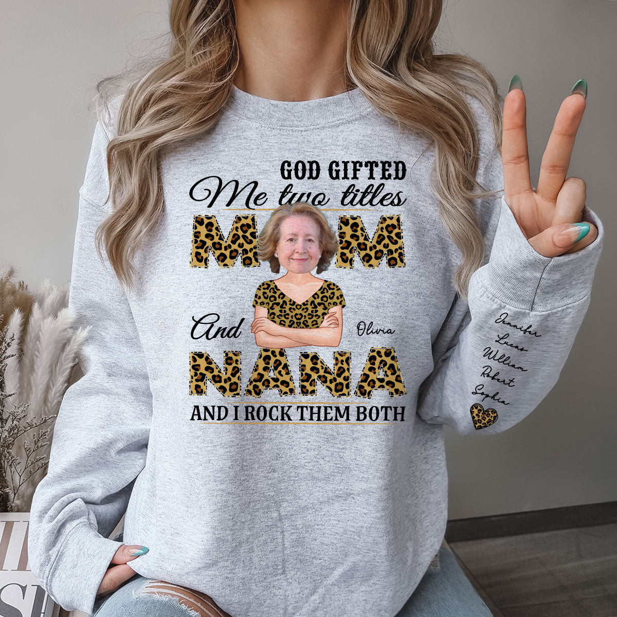 Grandma God Gifted Me Two Titles Custom Photo Personalized Sleeve Printed Sweatshirt