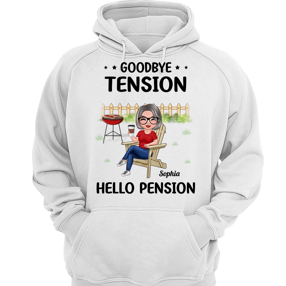 Goodbye Tension Hello Pension Retirement Gift Personalized Shirt