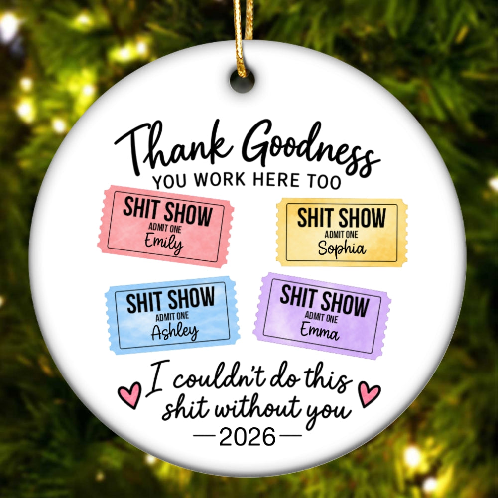 Thank Goodness You Work Here Too – Personalized Ceramic Ornament – Funny Christmas Gift For Coworkers, Work Besties, Team Members