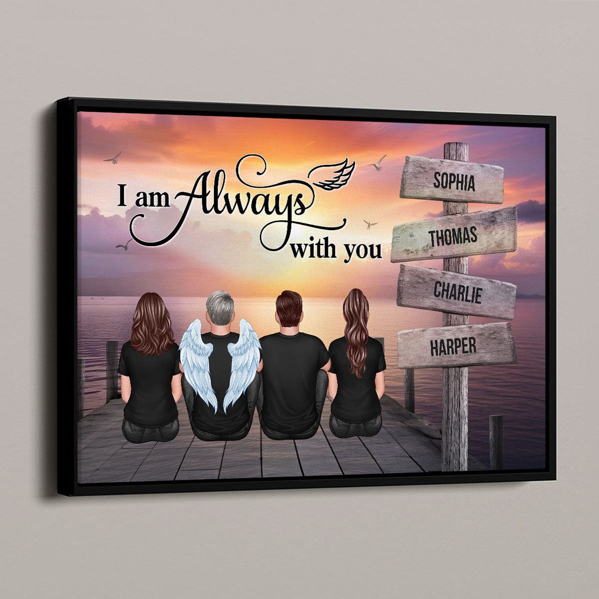Family Sign Posts I Am Always With You Memorial Personalized Poster, Sympathy Gift, Remembrance Gift
