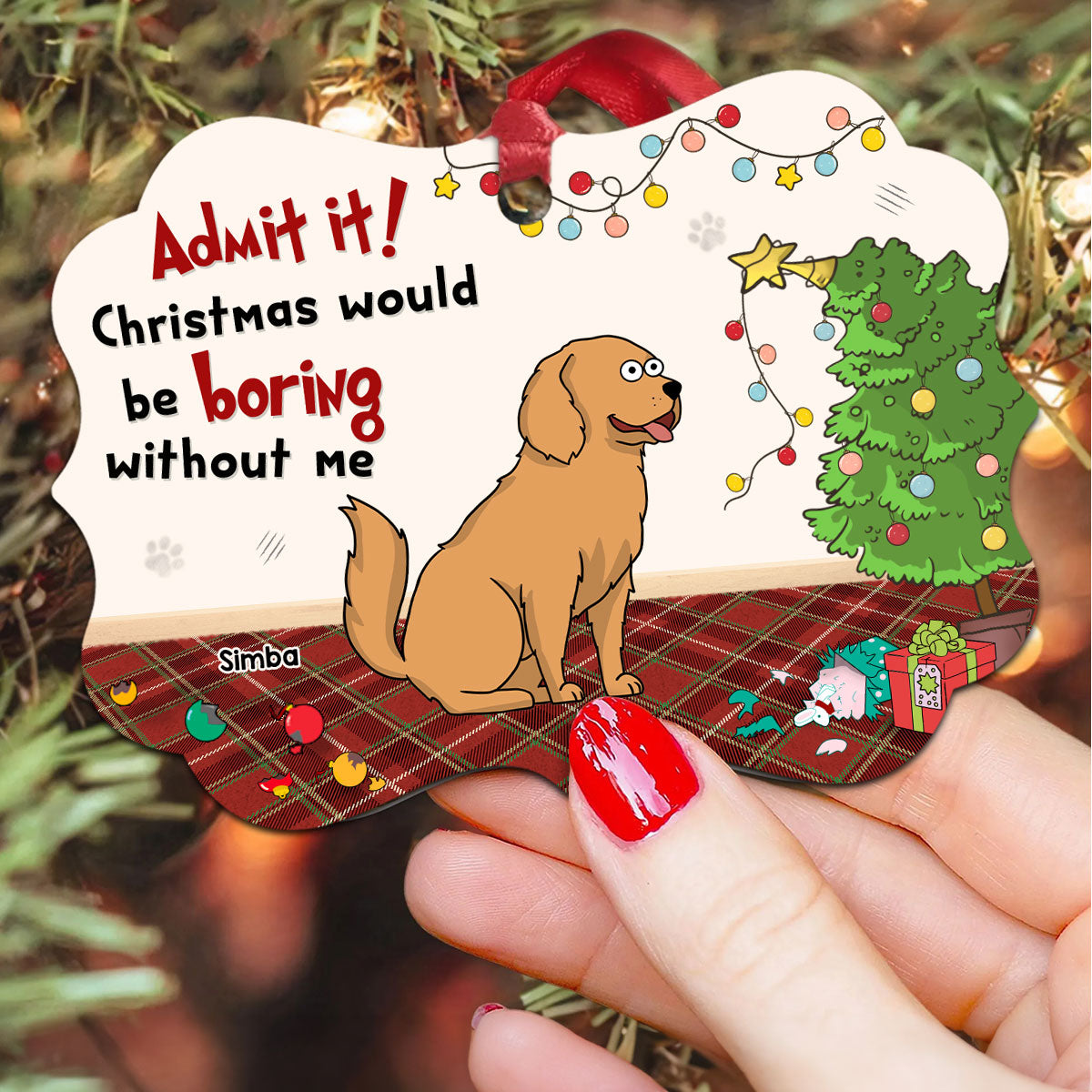 Christmas Would Be Boring Without Us Funny Dog Cat Personalized Christmas Ornament