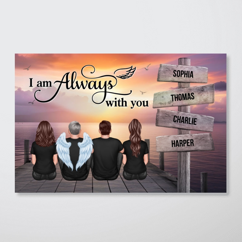 Family Sign Posts I Am Always With You Memorial Personalized Poster, Sympathy Gift, Remembrance Gift