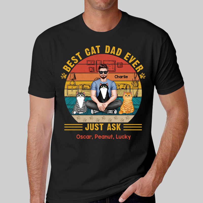 Best Cat Dad Ever Real Man Sitting With Fluffy Cats Personalized Shirt