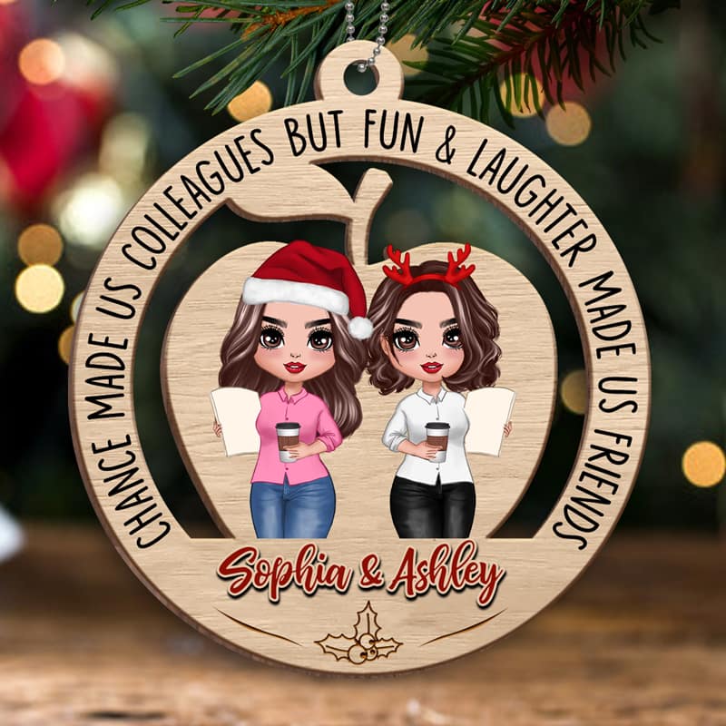 Chance Made Us Colleagues Teacher Besties Personalized Wooden Ornament