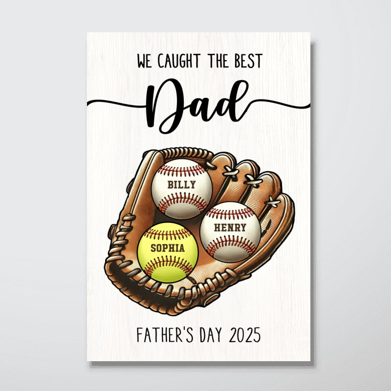 We Caught The Best Dad Baseball, Softball Personalized Poster, Custom Kid's Name, Father’s Day Gift For Husband, Gift For Dad