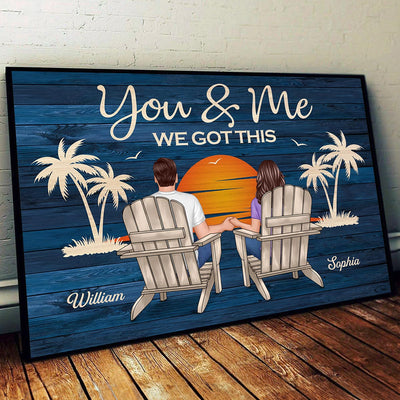 Couple Sitting You And Me We Got This Personalized Poster, Anniversary Gift For Him, Her