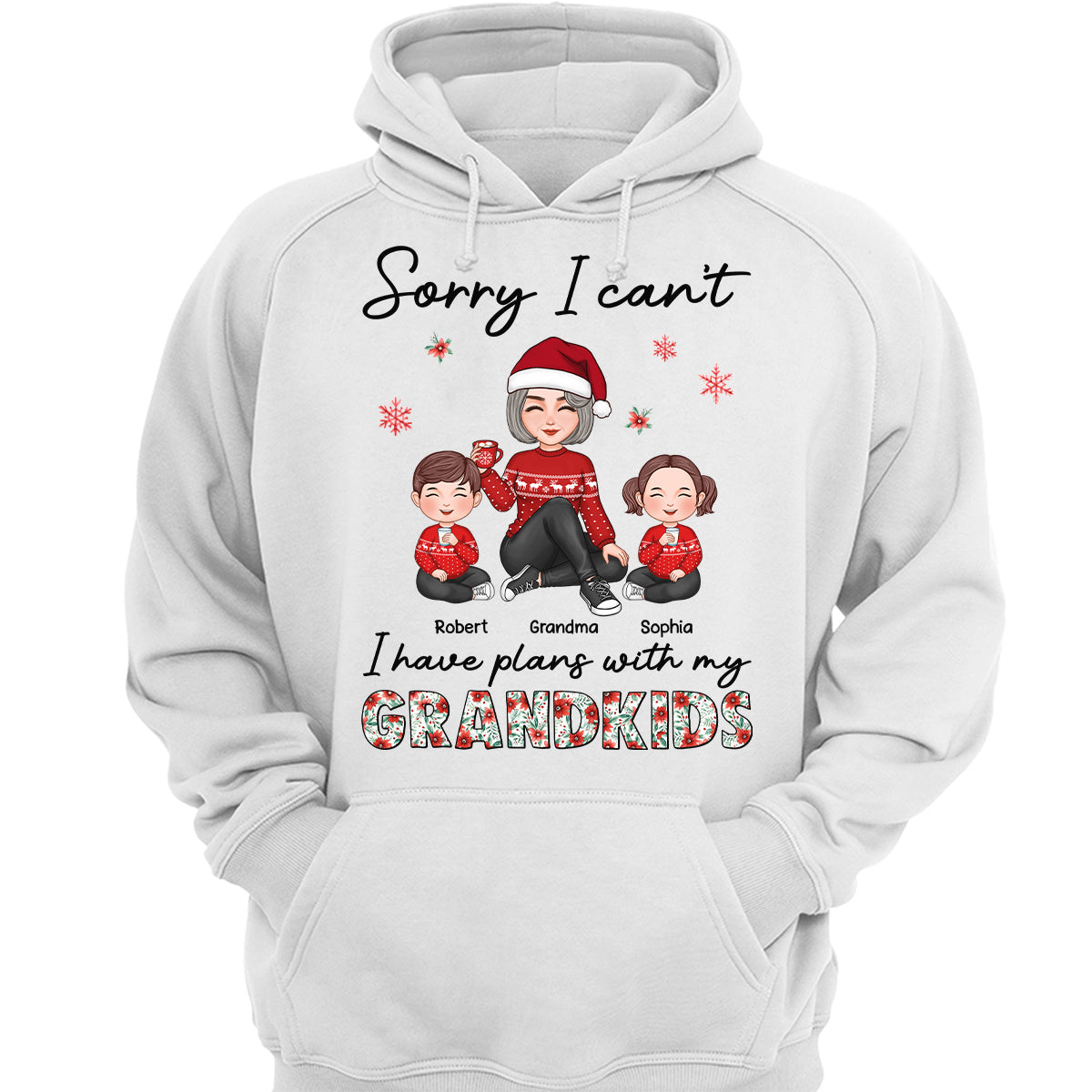 Sorry I Can‘t I Have Plans With My Grandkids Personalized Hoodie Sweatshirt