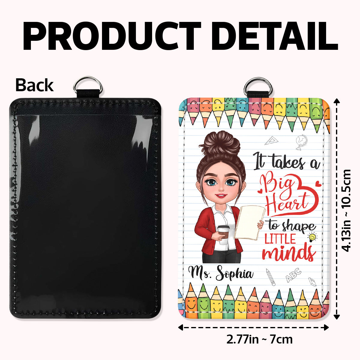 It Takes A Big Heart To Shape Little Minds Personalized ID Badge Holder, Back To School Gift For Teacher
