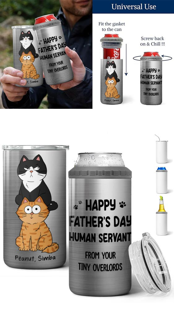 Happy Father‘s Day Human Servant Stacked Funny Cute Cat Gift For Cat Lover Personalized 4 In 1 Can Cooler