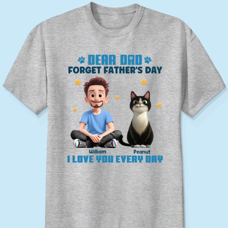 Forget Father's Day We Love You Every Day Cartoon Man & Cats Gift For Cat Lover Personalized Shirt