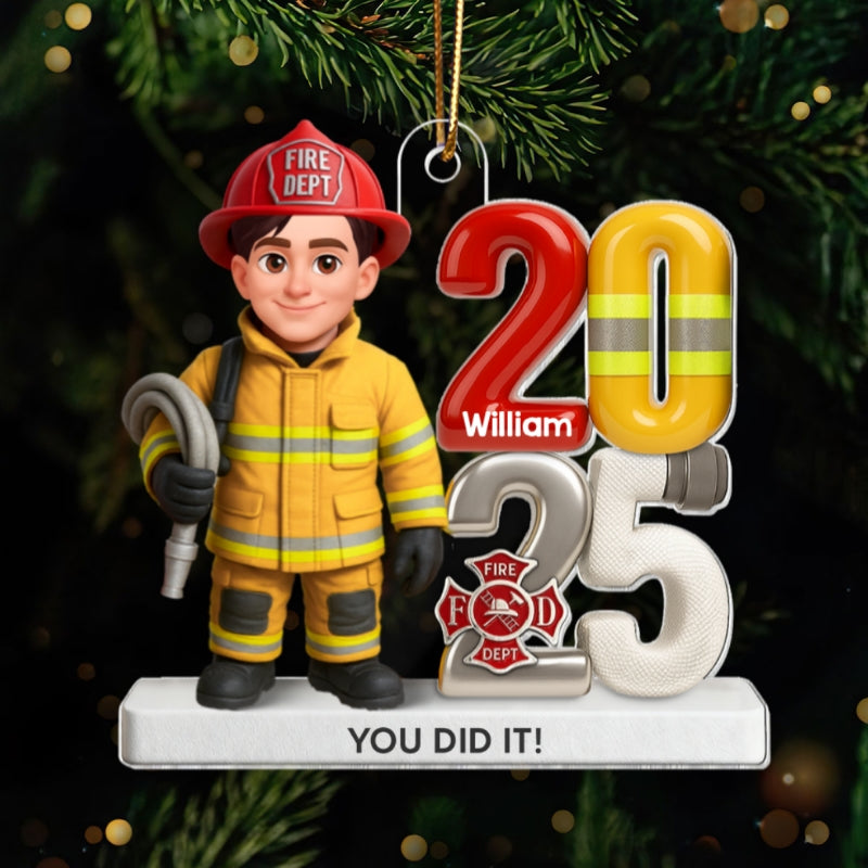 2025 Firefighter You Did It - Personalized Acrylic Ornament - Fire Academy Graduation Gift, Promotion Gift