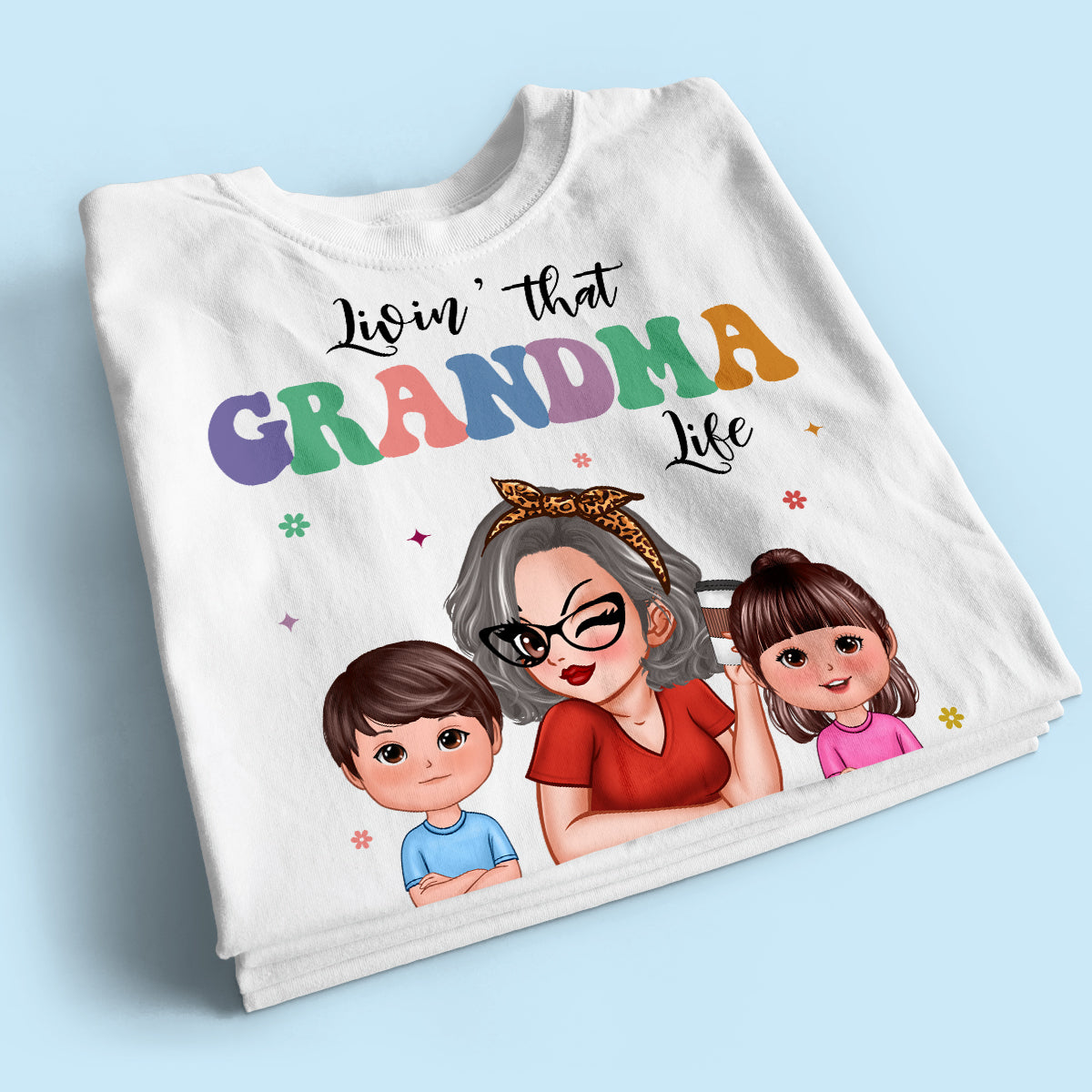 Livin' That Grandma Life Grandma Grandkids Colorful Stylish Graphic, Personalized Shirt, Gift For Grandma