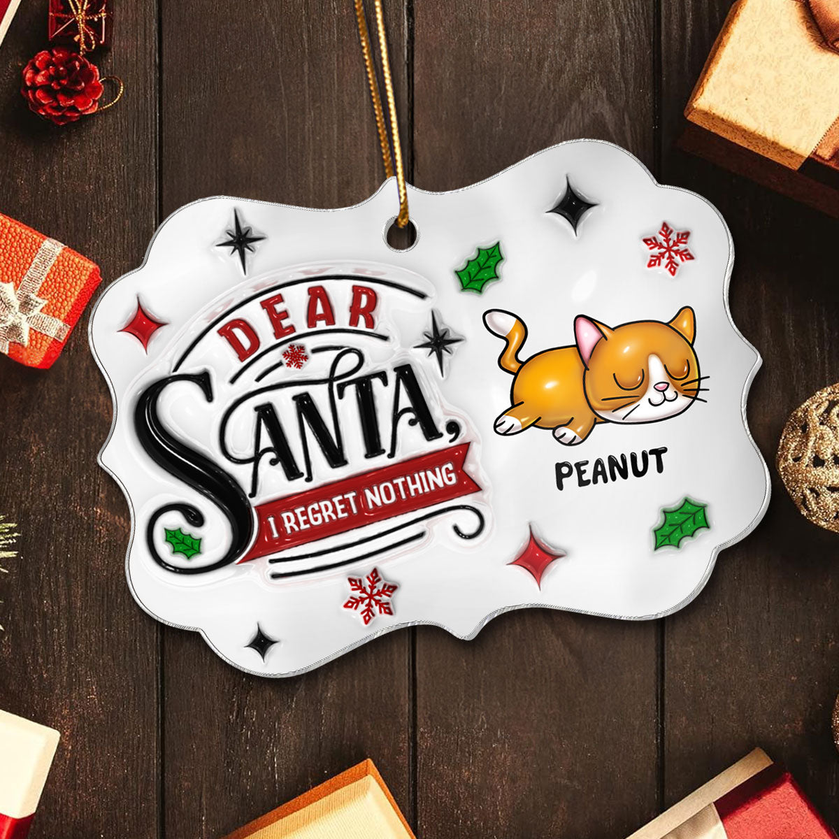 Dear Santa I Regret Nothing 3D Inflated Cat Christmas Personalized Acrylic Ornament