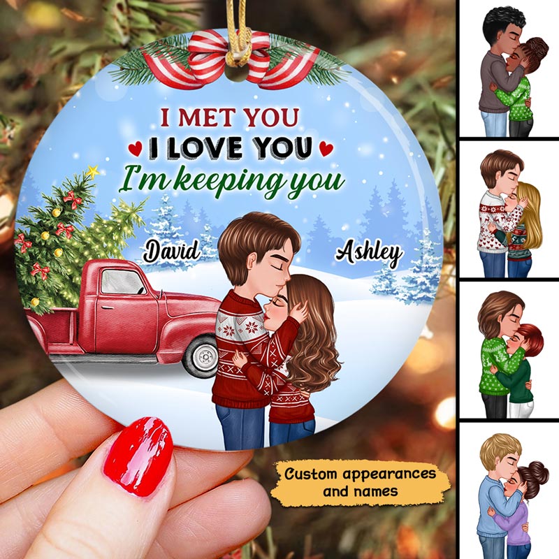 Christmas Doll Couple Kissing I Met You I Love You I‘m Keeping You Personalized Circle Ornament