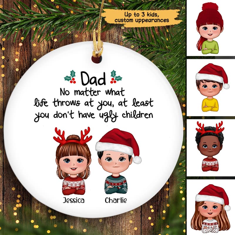 Dad No Matter What Funny Christmas Gift Personalized Circle Ornament