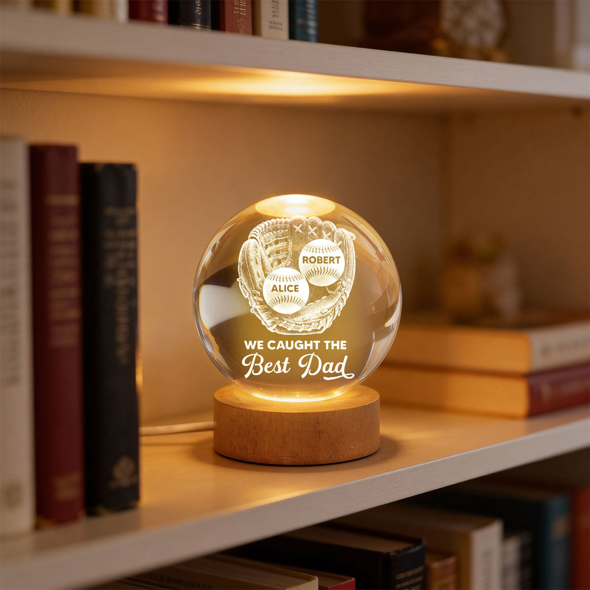 Baseball Glove We Caught The Best Dad - Personalized Crystal Ball LED Night Light - Father's Day Gift For Baseball Dad