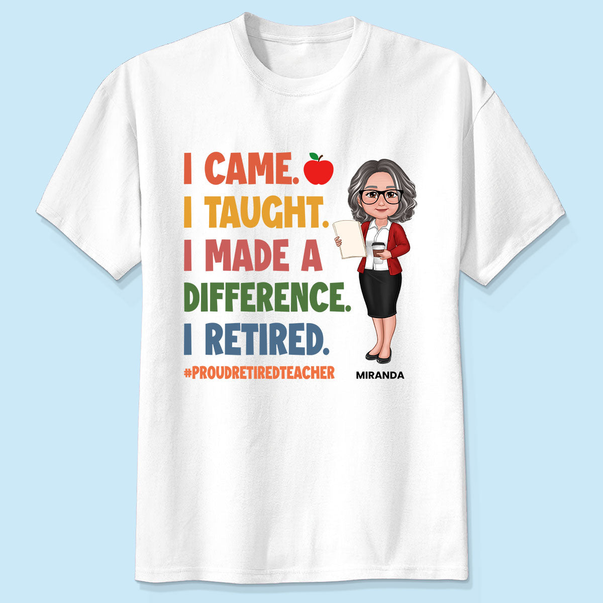 Proud Retired Teacher - Personalized Shirt - Retirement gift
