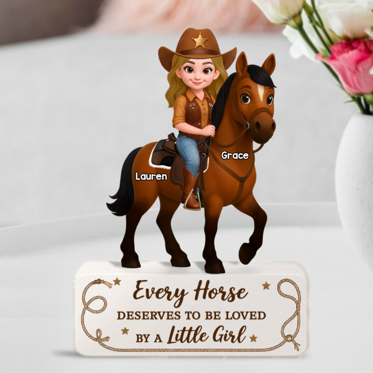 Every Horse Deserved To Be Loved By A Girl 2D Flat Printed - Personalized Acrylic Block Plaque - Keepsake Gift For Horse Lover