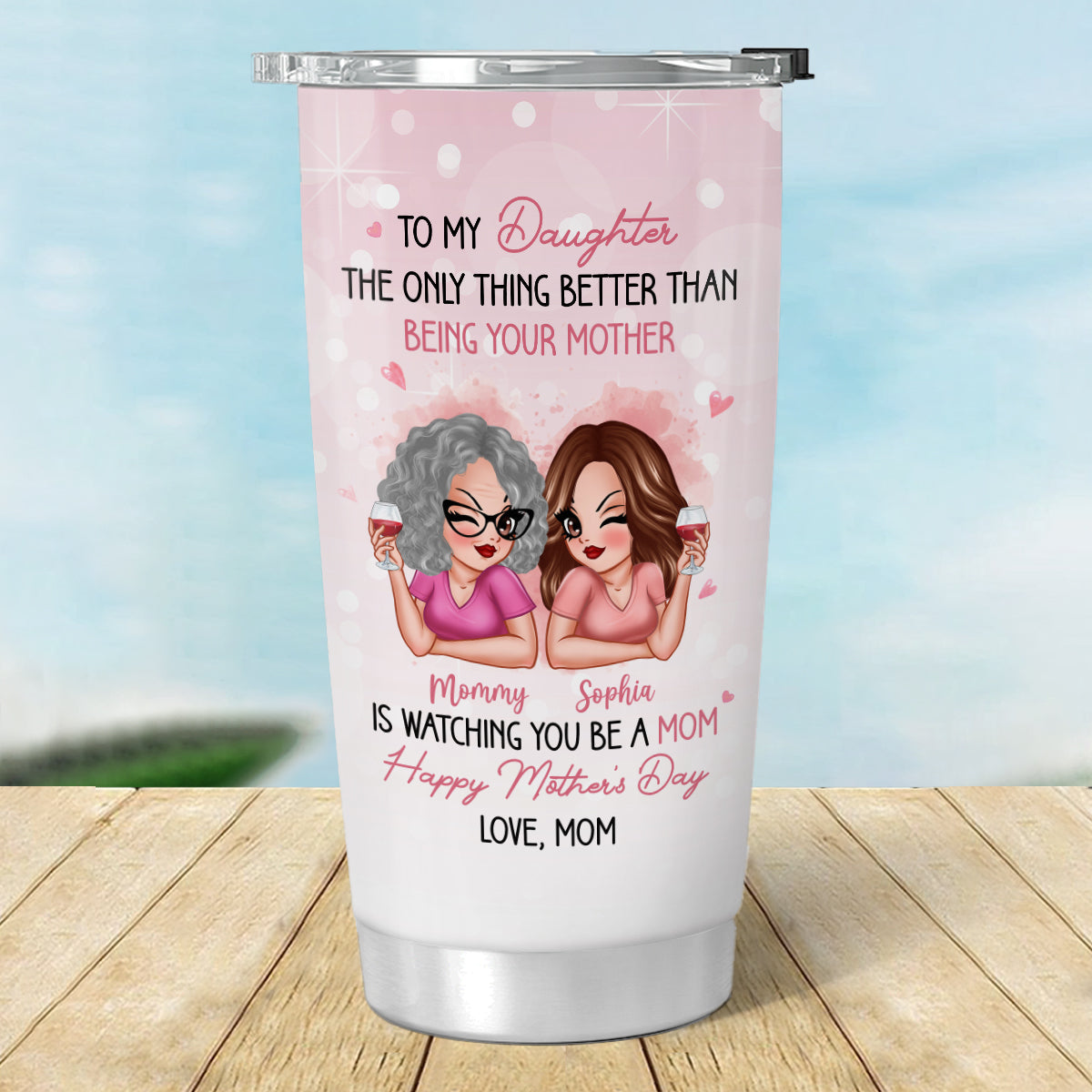 Pink Tone To My Daughter From Mom Happy Mother's Day Personalized Tumbler, Gift For Daughter