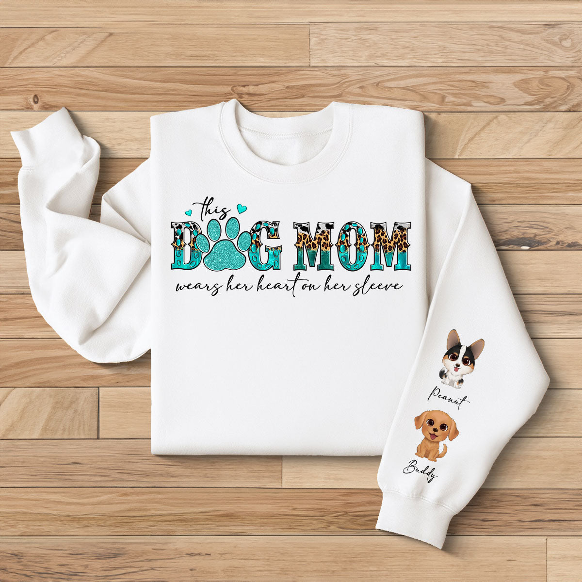 This Dog Mom Wears Her Heart On Her Sleeve, Gift For Dog Mom, Personalized Sleeve Printed Sweatshirt