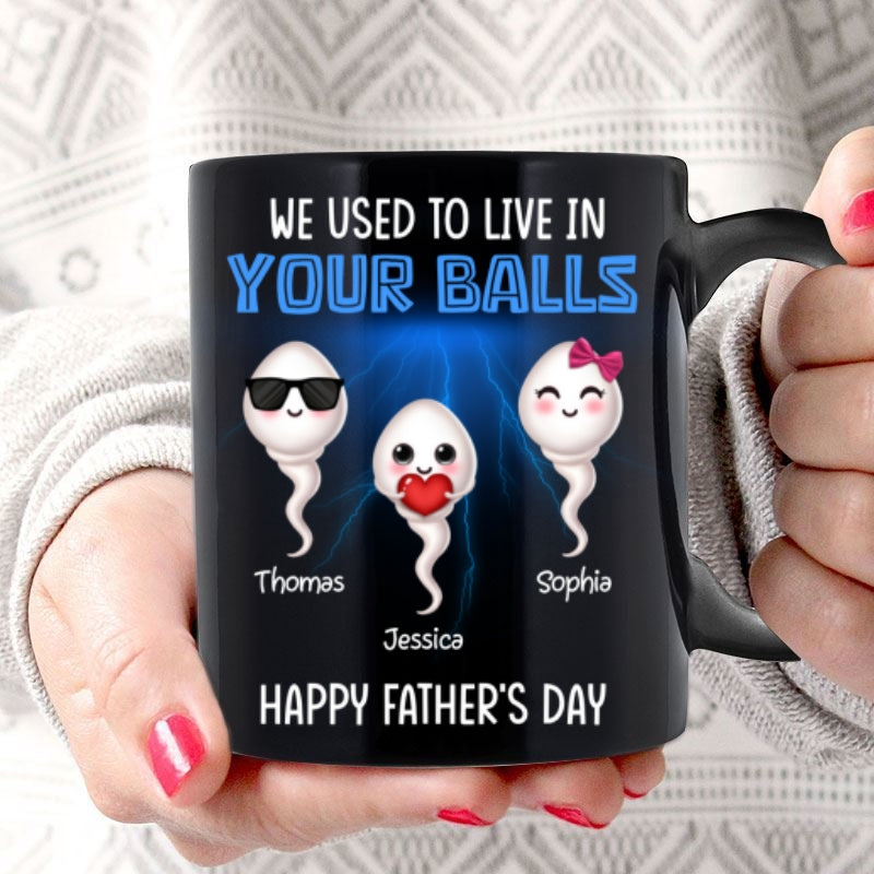We Used To Lived In Your Balls Cute Little Kids Personalized Mug, Funny Father's Day Gift For Dad