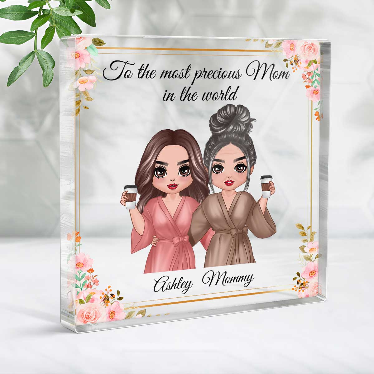 To The Most Precious Mom Mother‘s Day Gift Personalized Acrylic Block Plaque